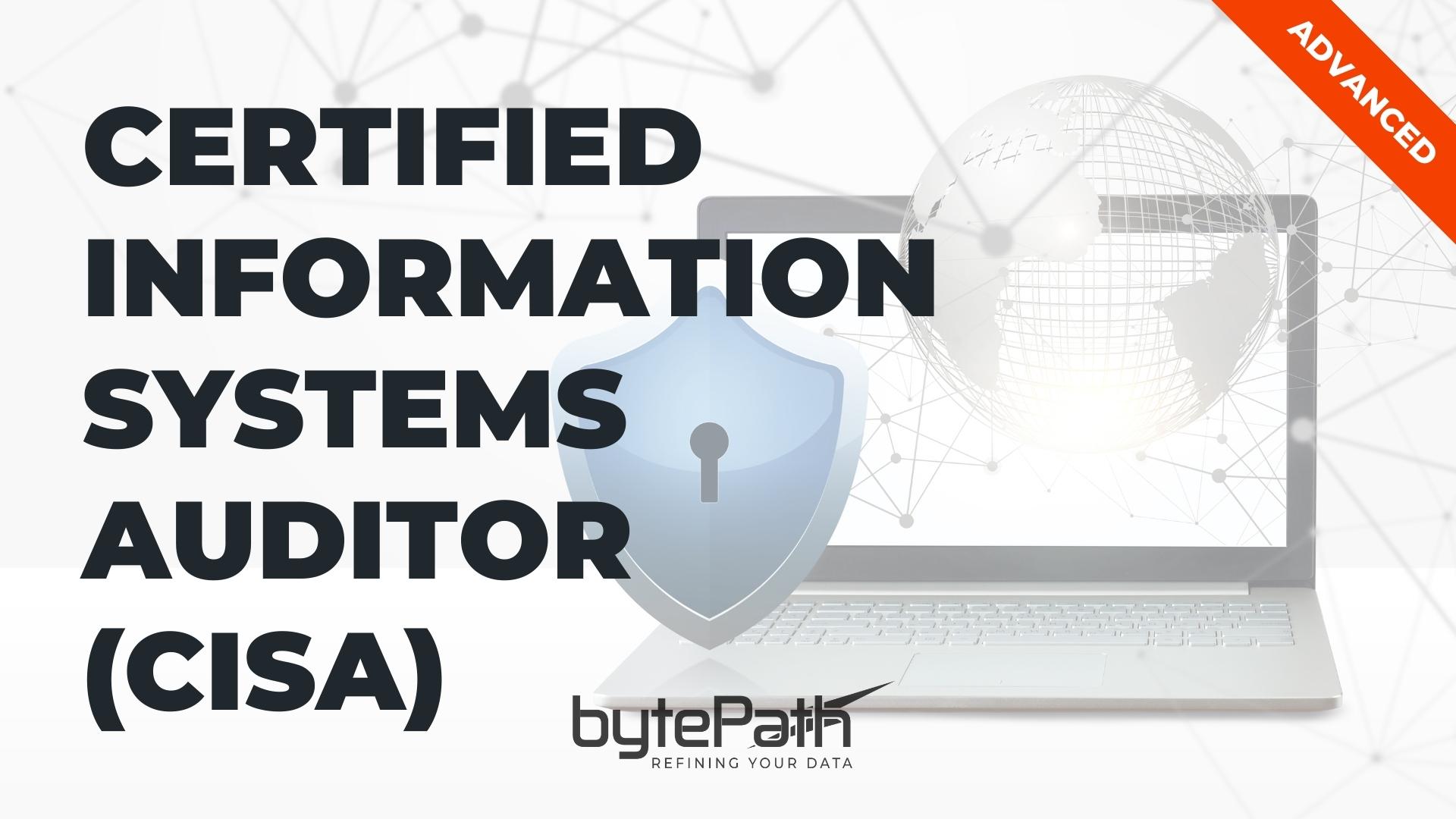 (Advanced) Certified Information Systems Auditor (CISA)