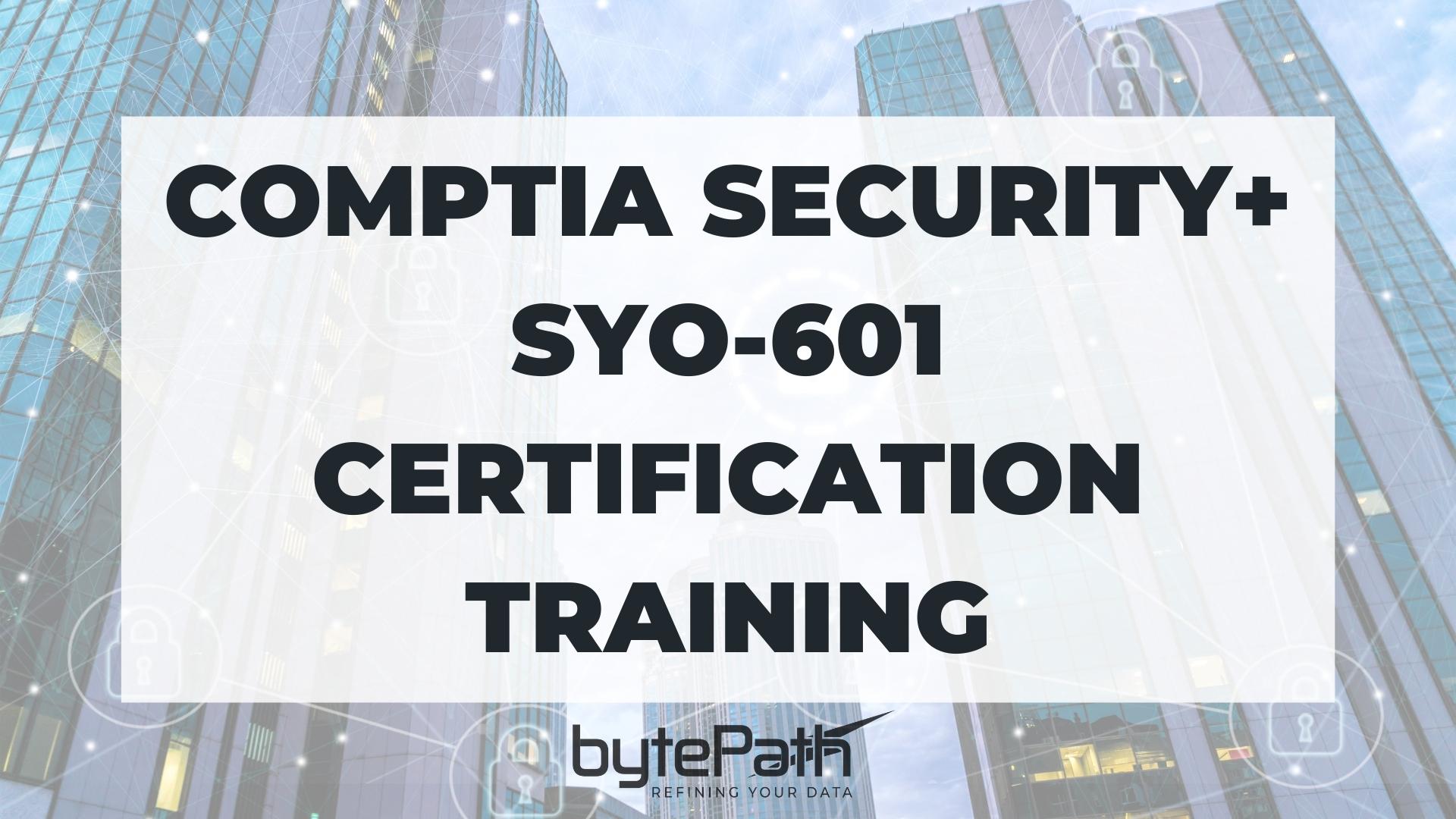 CompTIA Security+ SYO-601 Certification Training